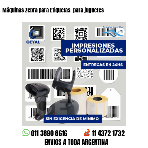Máquinas Zebra para Etiquetas  para juguetes
