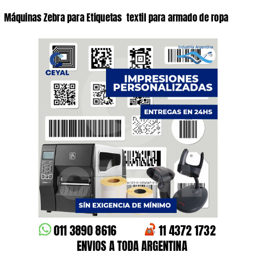 Máquinas Zebra para Etiquetas  textil para armado de ropa