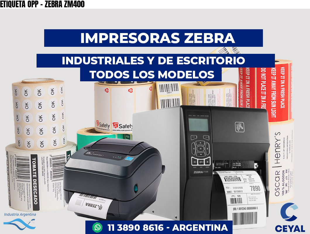 ETIQUETA OPP - ZEBRA ZM400