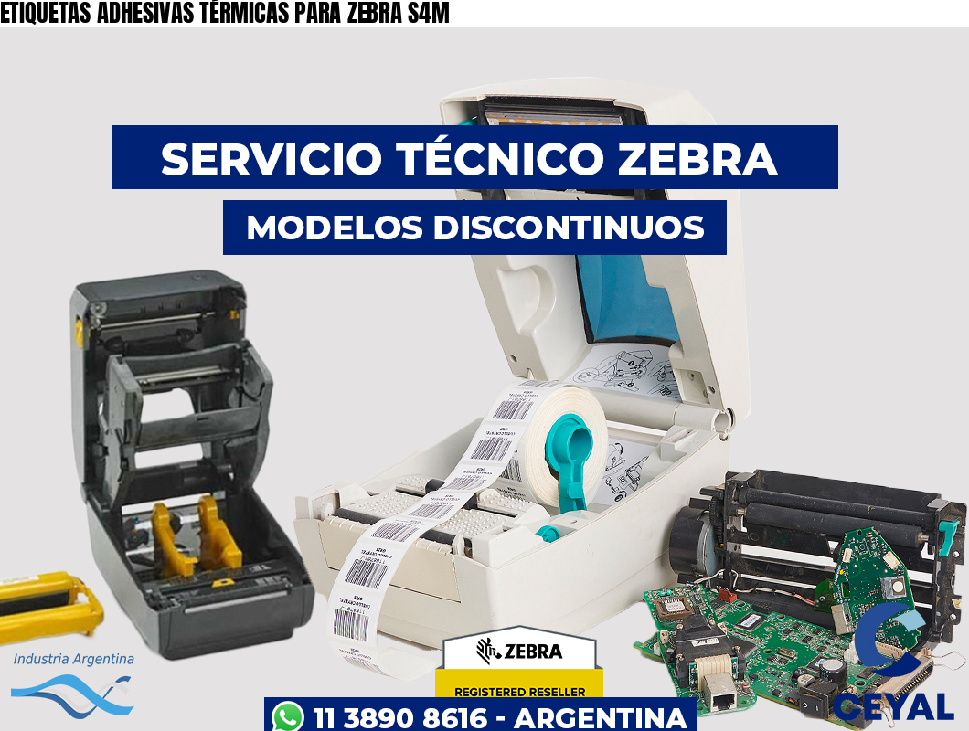 ETIQUETAS ADHESIVAS TÉRMICAS PARA ZEBRA S4M
