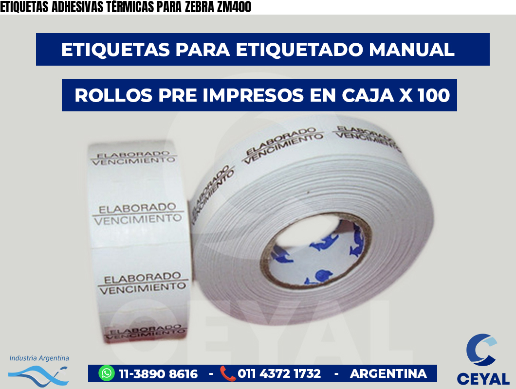 ETIQUETAS ADHESIVAS TÉRMICAS PARA ZEBRA ZM400
