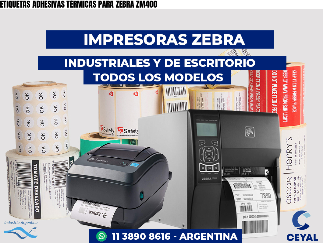 ETIQUETAS ADHESIVAS TÉRMICAS PARA ZEBRA ZM400