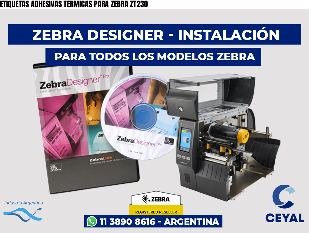ETIQUETAS ADHESIVAS TÉRMICAS PARA ZEBRA ZT230