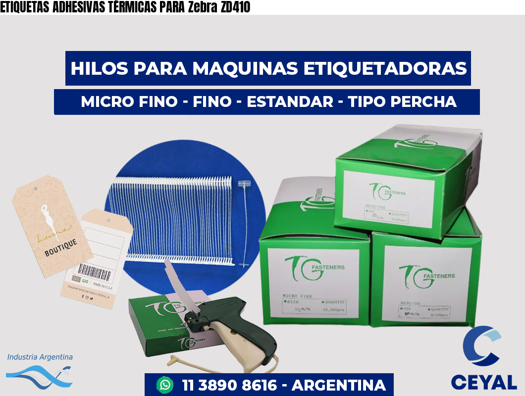 ETIQUETAS ADHESIVAS TÉRMICAS PARA Zebra ZD410