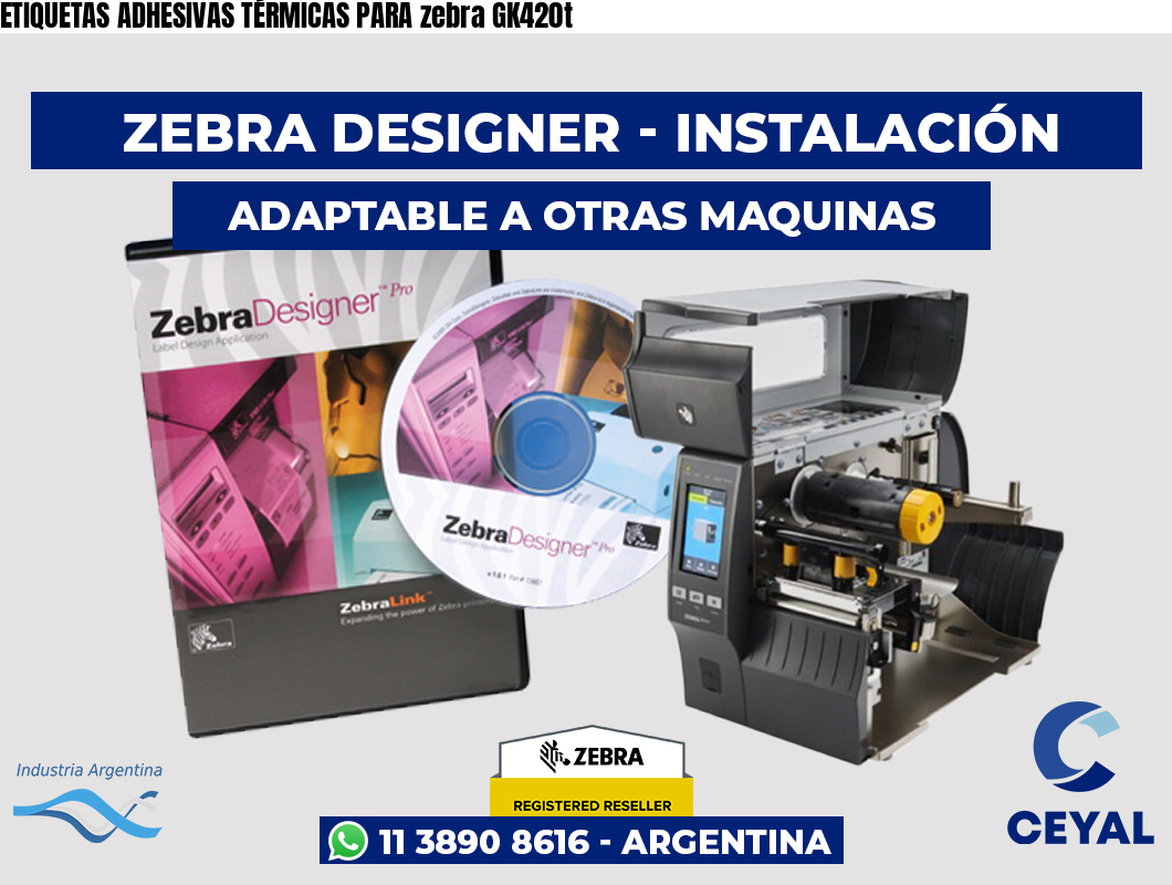 ETIQUETAS ADHESIVAS TÉRMICAS PARA zebra GK420t