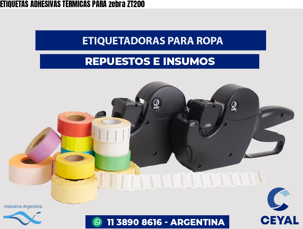 ETIQUETAS ADHESIVAS TÉRMICAS PARA zebra ZT200
