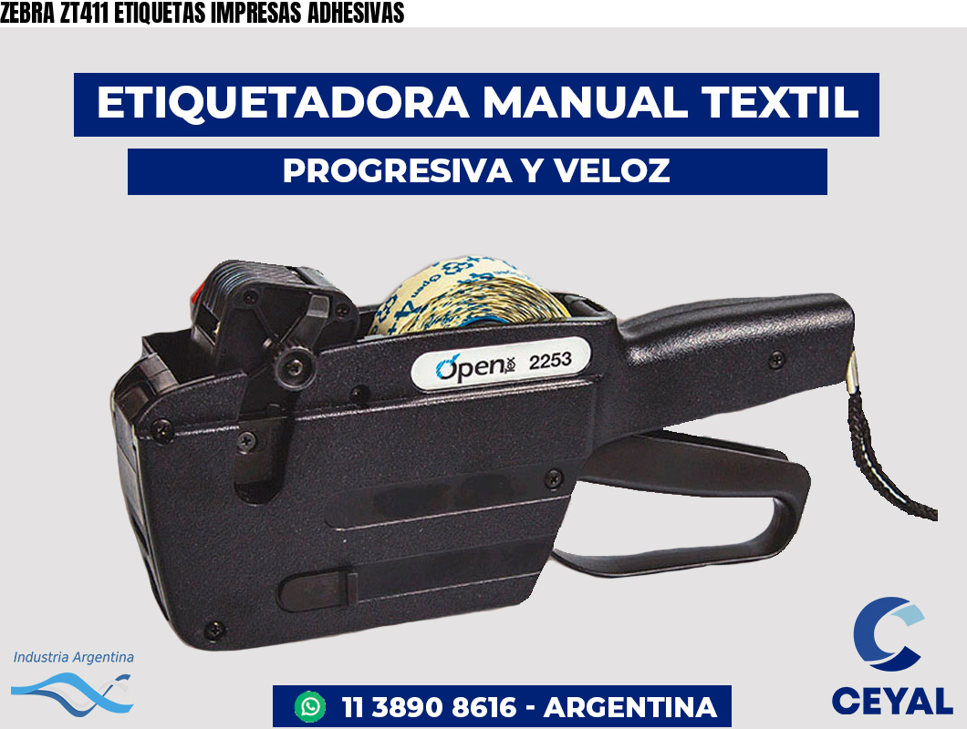 ZEBRA ZT411 ETIQUETAS IMPRESAS ADHESIVAS