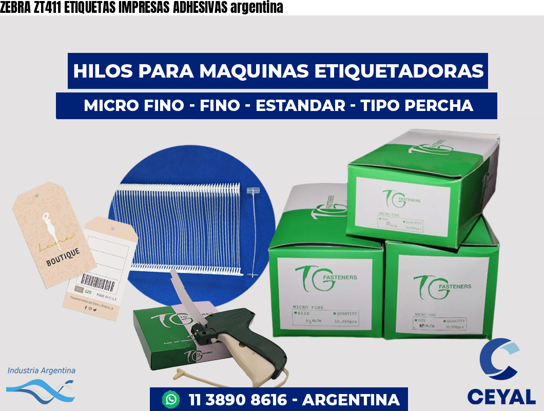 ZEBRA ZT411 ETIQUETAS IMPRESAS ADHESIVAS argentina