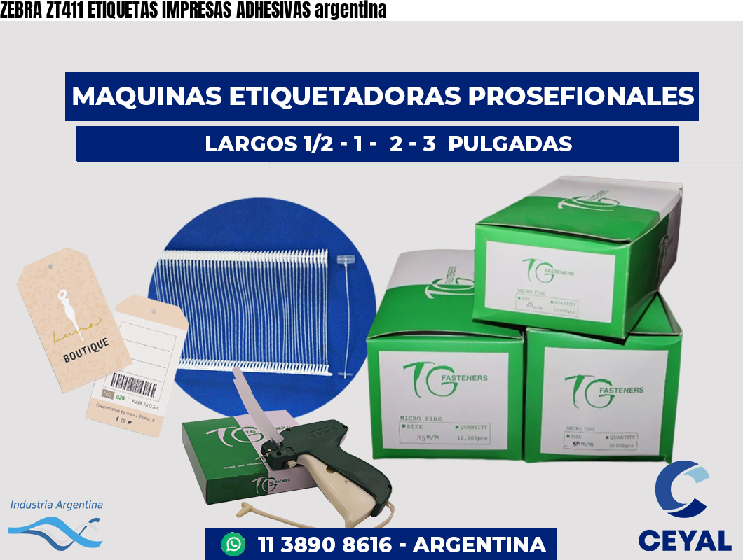 ZEBRA ZT411 ETIQUETAS IMPRESAS ADHESIVAS argentina