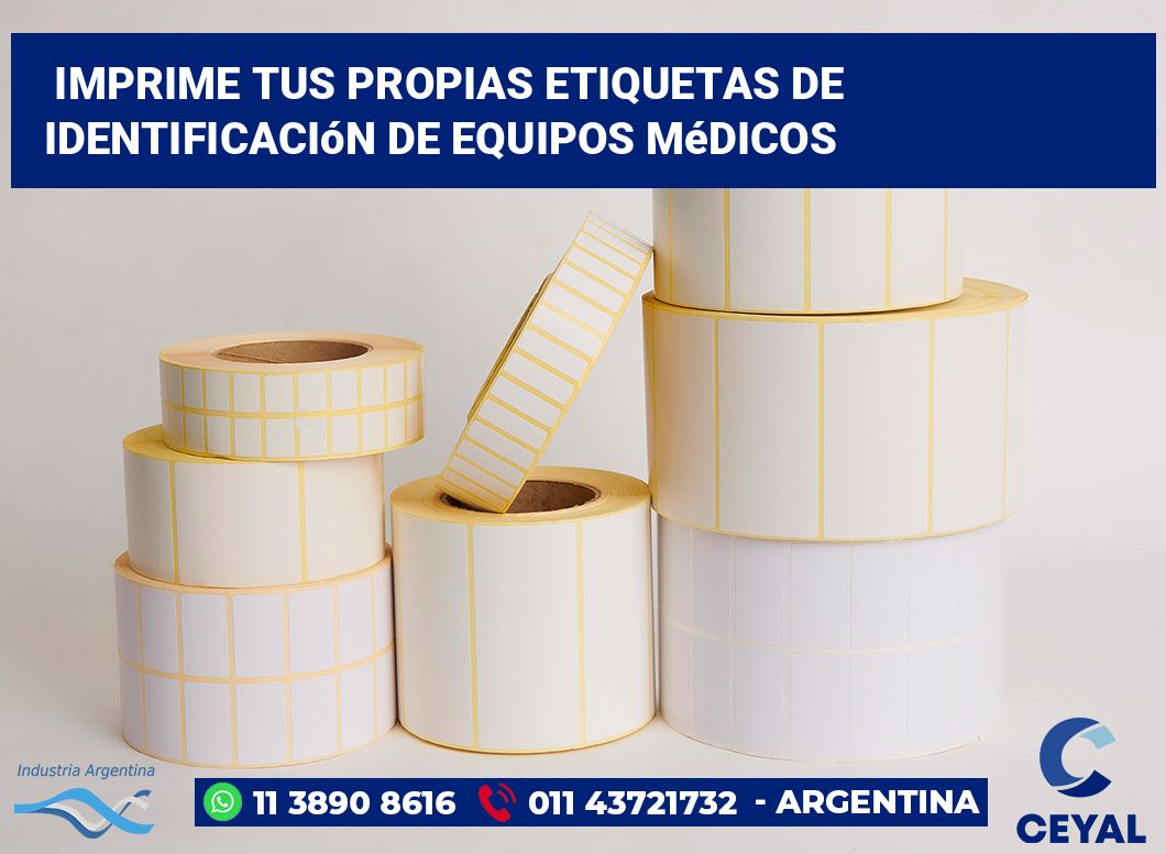 Imprime tus Propias Etiquetas de Identificación de Equipos Médicos