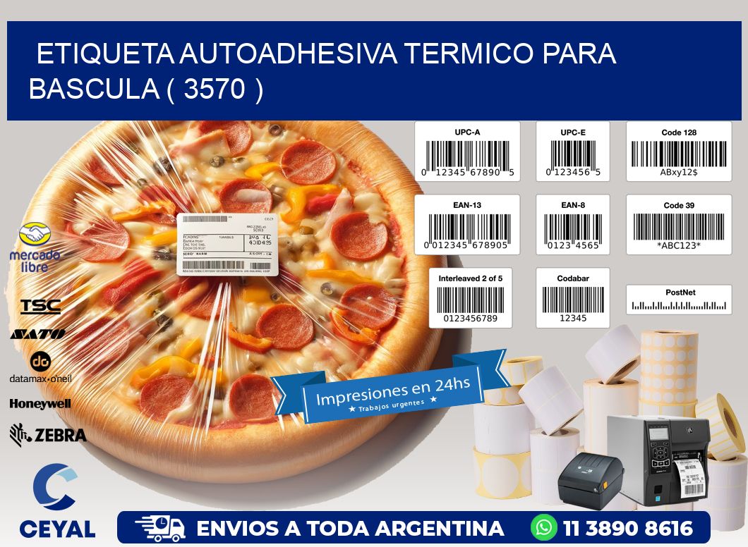 ETIQUETA AUTOADHESIVA TERMICO PARA BASCULA ( 3570 )