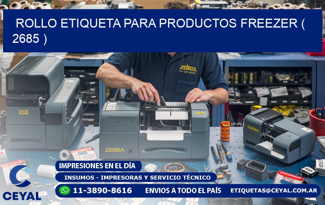 ROLLO ETIQUETA PARA PRODUCTOS FREEZER ( 2685 )