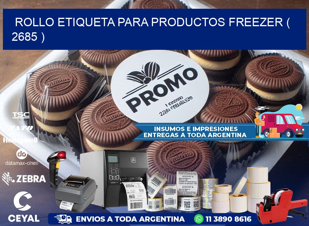 ROLLO ETIQUETA PARA PRODUCTOS FREEZER ( 2685 )