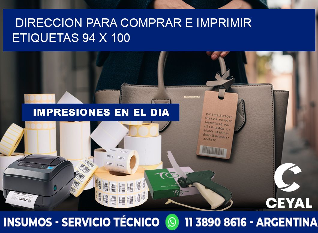 DIRECCION PARA COMPRAR E IMPRIMIR ETIQUETAS 94 x 100