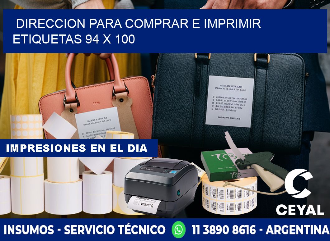 DIRECCION PARA COMPRAR E IMPRIMIR ETIQUETAS 94 x 100