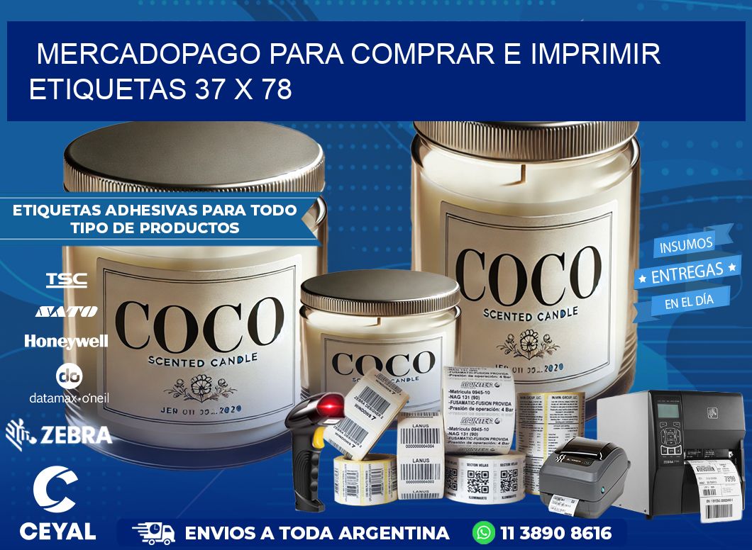 MERCADOPAGO PARA COMPRAR E IMPRIMIR ETIQUETAS 37 x 78