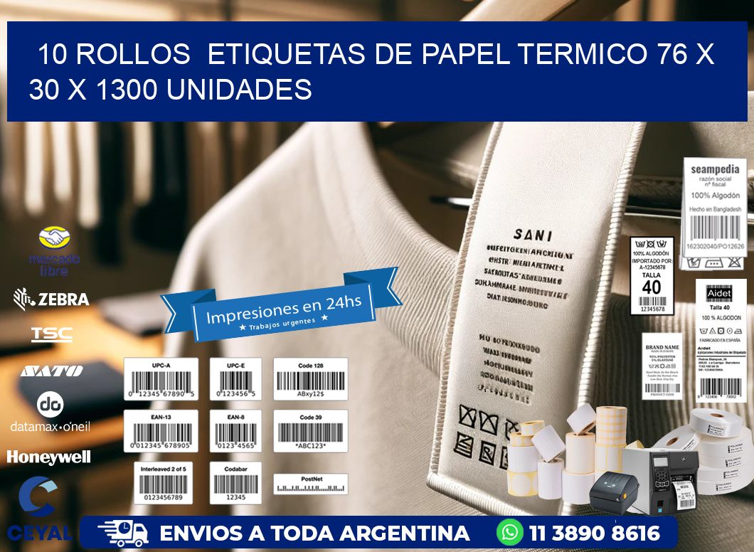 10 ROLLOS  ETIQUETAS DE PAPEL TERMICO 76 x 30 X 1300 UNIDADES