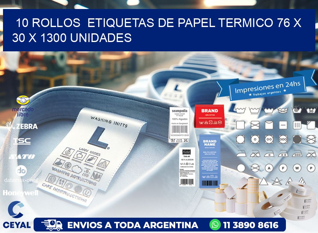 10 ROLLOS  ETIQUETAS DE PAPEL TERMICO 76 x 30 X 1300 UNIDADES