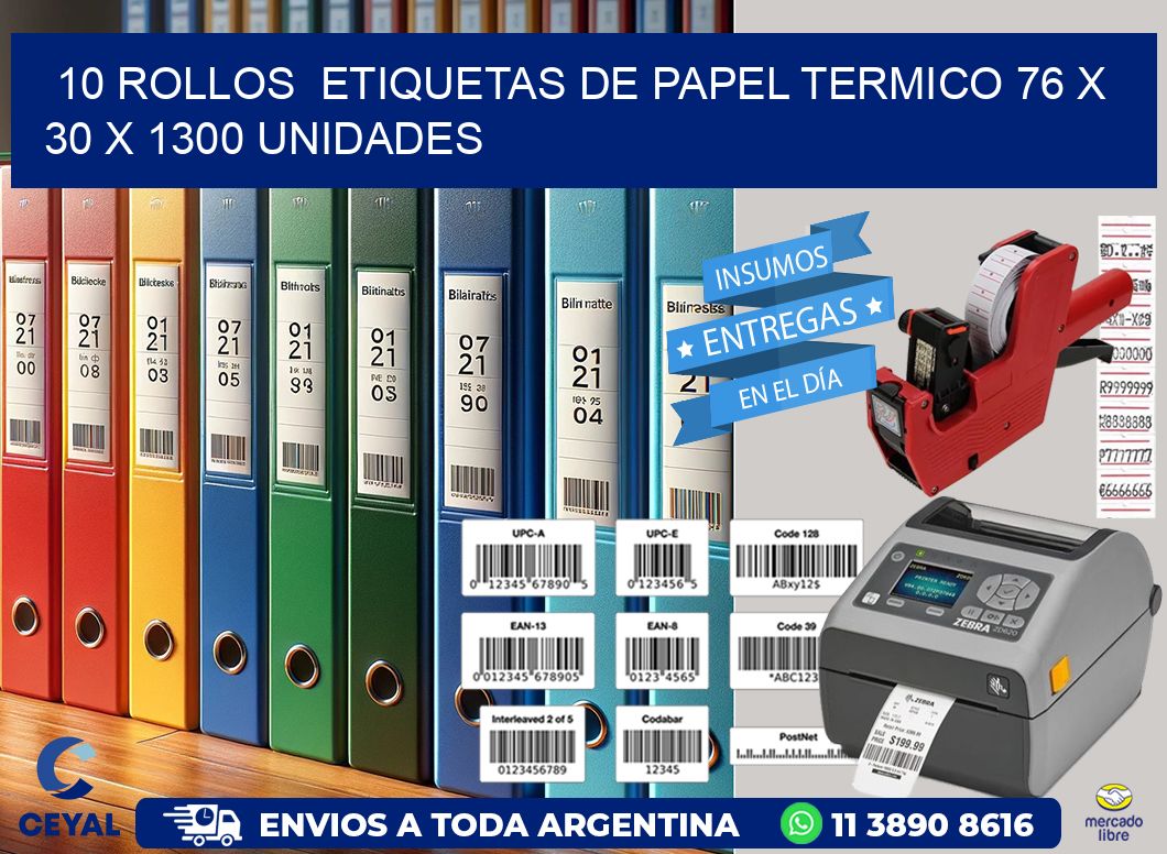 10 ROLLOS  ETIQUETAS DE PAPEL TERMICO 76 x 30 X 1300 UNIDADES