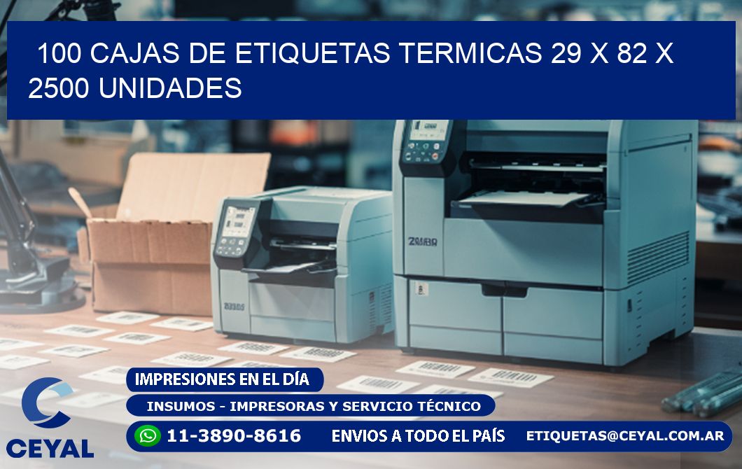 100 CAJAS DE ETIQUETAS TERMICAS 29 x 82 X 2500 UNIDADES