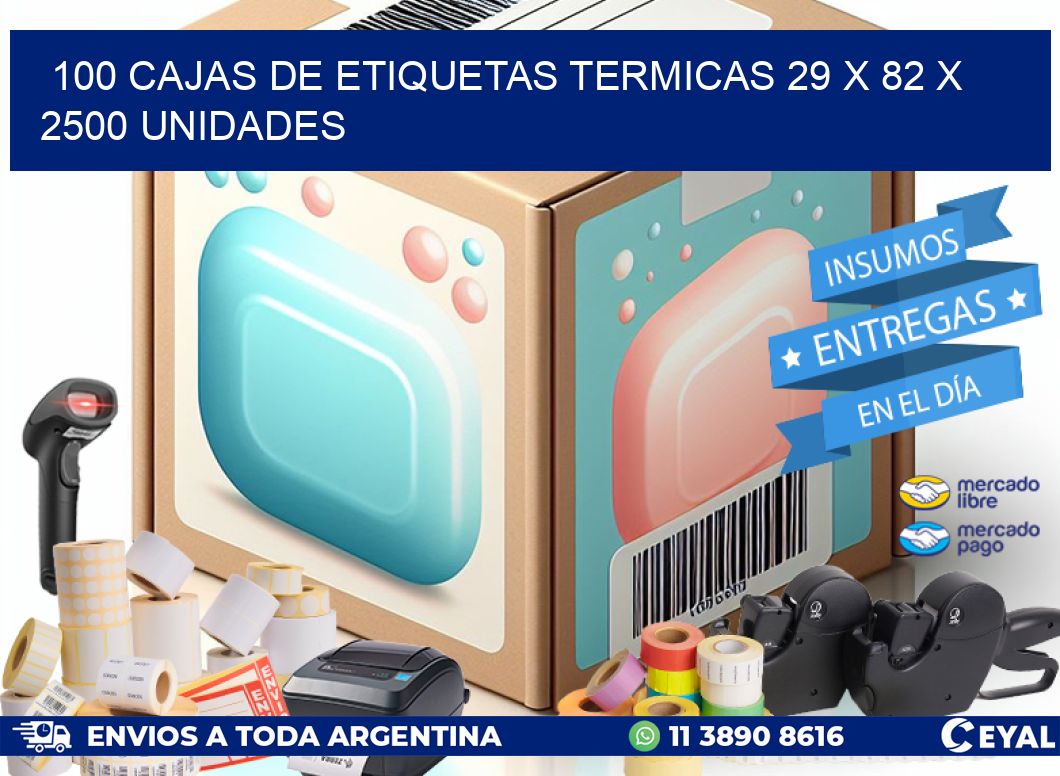 100 CAJAS DE ETIQUETAS TERMICAS 29 x 82 X 2500 UNIDADES