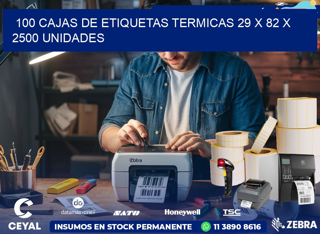 100 CAJAS DE ETIQUETAS TERMICAS 29 x 82 X 2500 UNIDADES