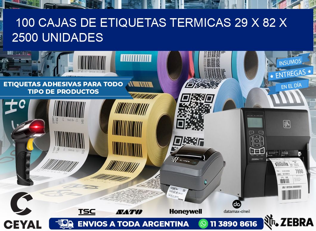 100 CAJAS DE ETIQUETAS TERMICAS 29 x 82 X 2500 UNIDADES