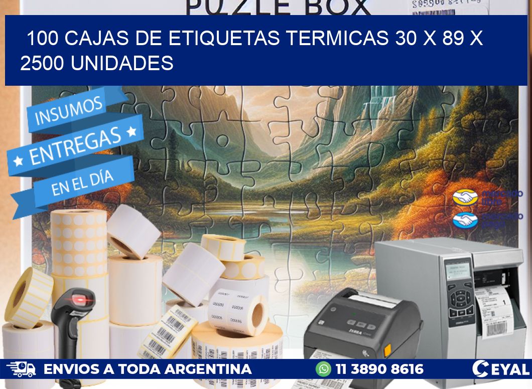 100 CAJAS DE ETIQUETAS TERMICAS 30 x 89 X 2500 UNIDADES