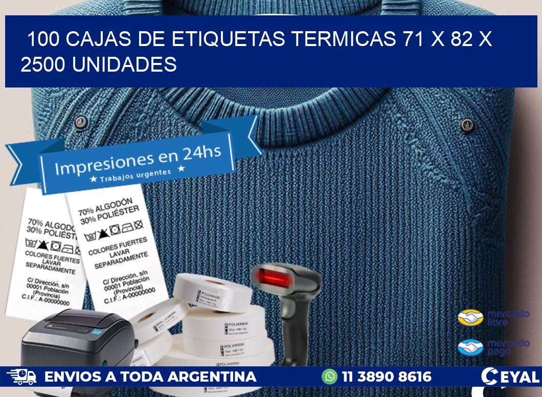 100 CAJAS DE ETIQUETAS TERMICAS 71 x 82 X 2500 UNIDADES