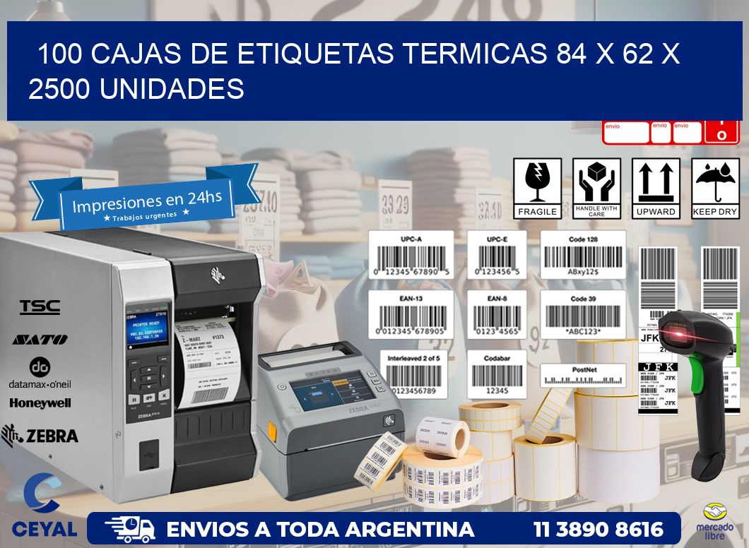 100 CAJAS DE ETIQUETAS TERMICAS 84 x 62 X 2500 UNIDADES