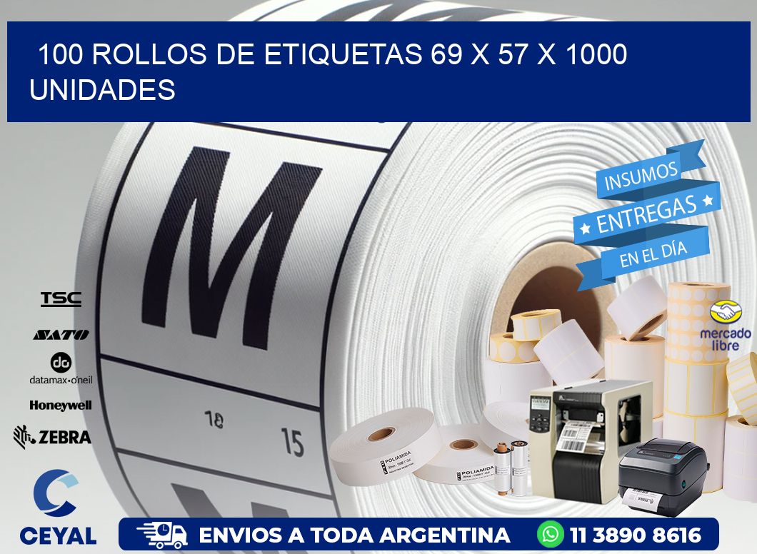 100 ROLLOS DE ETIQUETAS 69 x 57 X 1000 UNIDADES