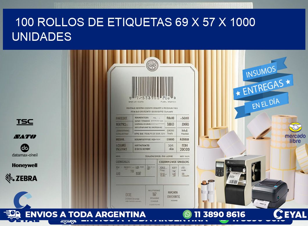 100 ROLLOS DE ETIQUETAS 69 x 57 X 1000 UNIDADES