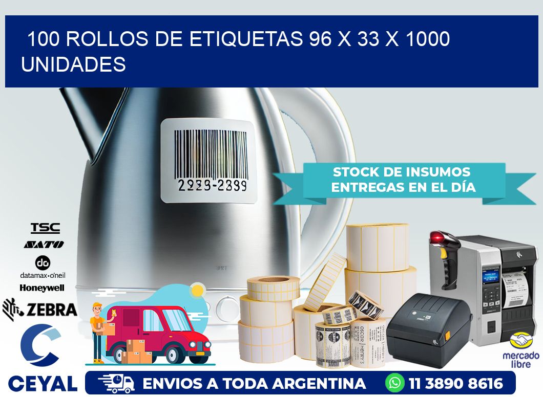 100 ROLLOS DE ETIQUETAS 96 x 33 X 1000 UNIDADES