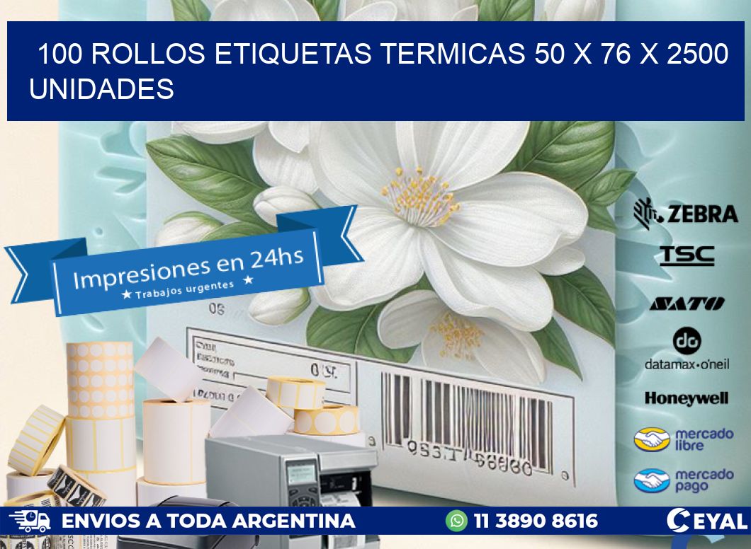 100 ROLLOS ETIQUETAS TERMICAS 50 x 76 X 2500 UNIDADES