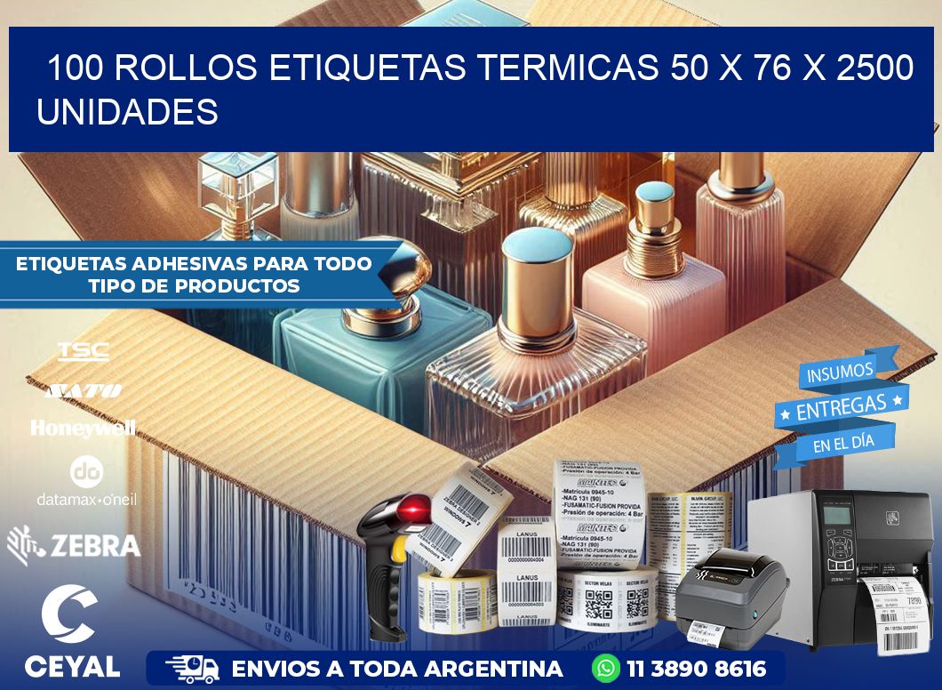 100 ROLLOS ETIQUETAS TERMICAS 50 x 76 X 2500 UNIDADES