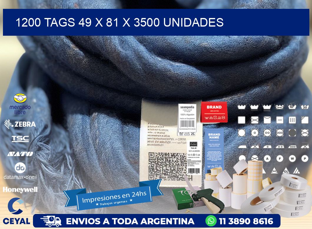 1200 TAGS 49 x 81 X 3500 UNIDADES