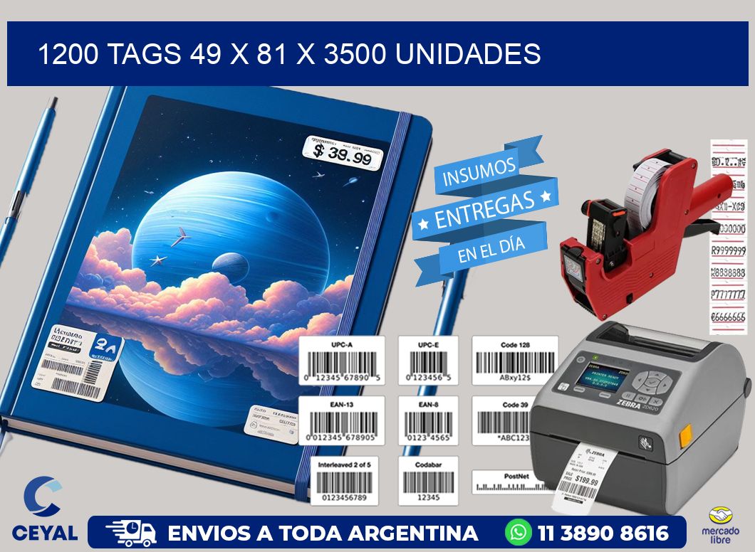 1200 TAGS 49 x 81 X 3500 UNIDADES