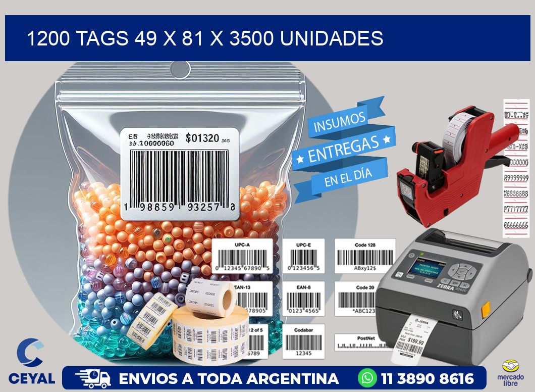 1200 TAGS 49 x 81 X 3500 UNIDADES