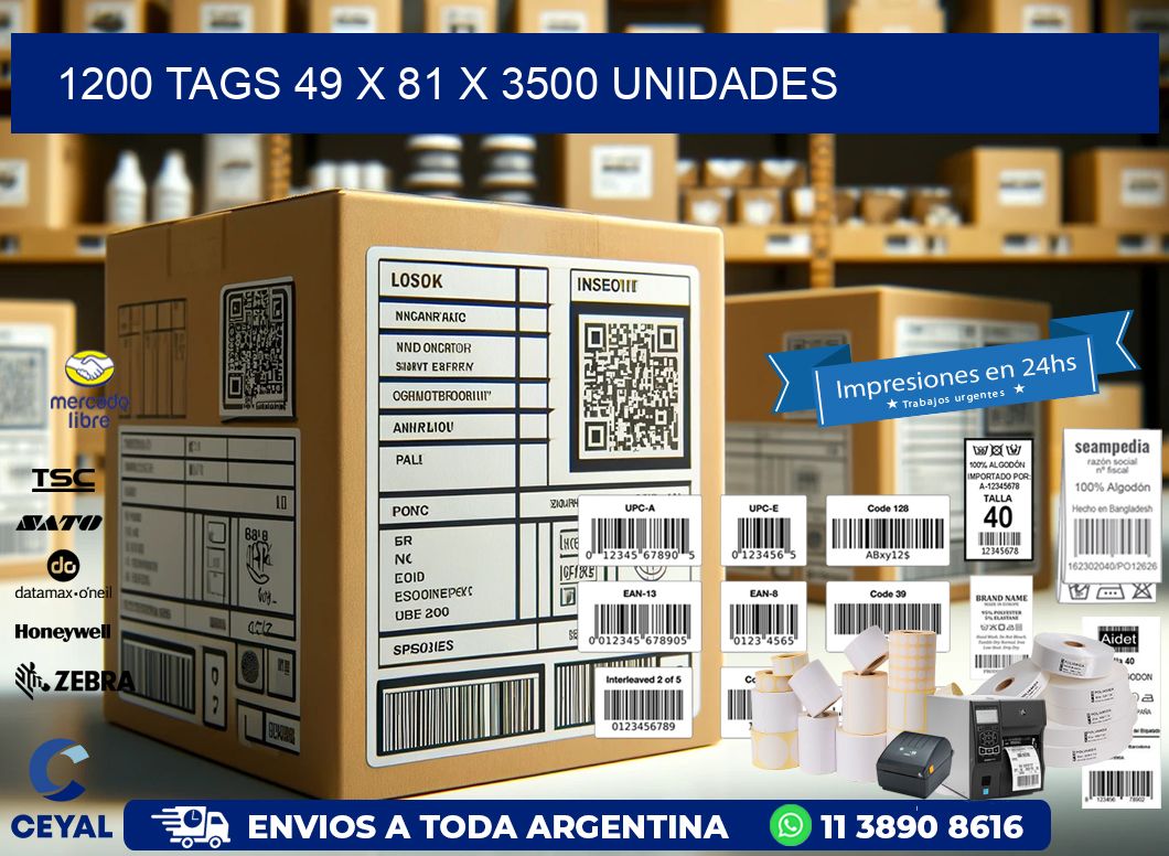 1200 TAGS 49 x 81 X 3500 UNIDADES