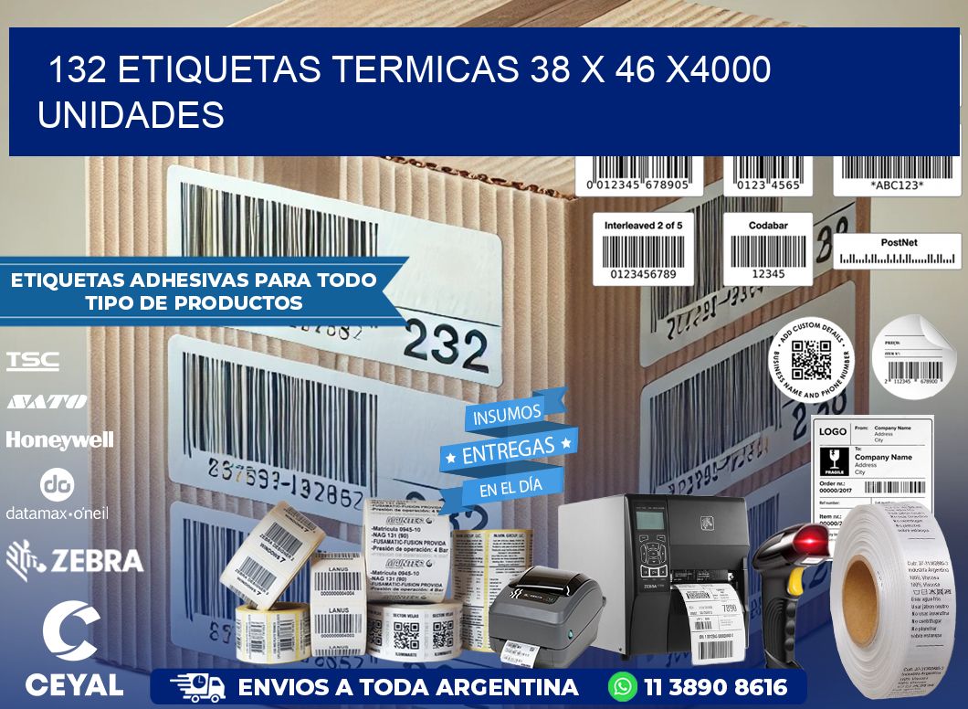 132 ETIQUETAS TERMICAS 38 x 46 X4000 UNIDADES