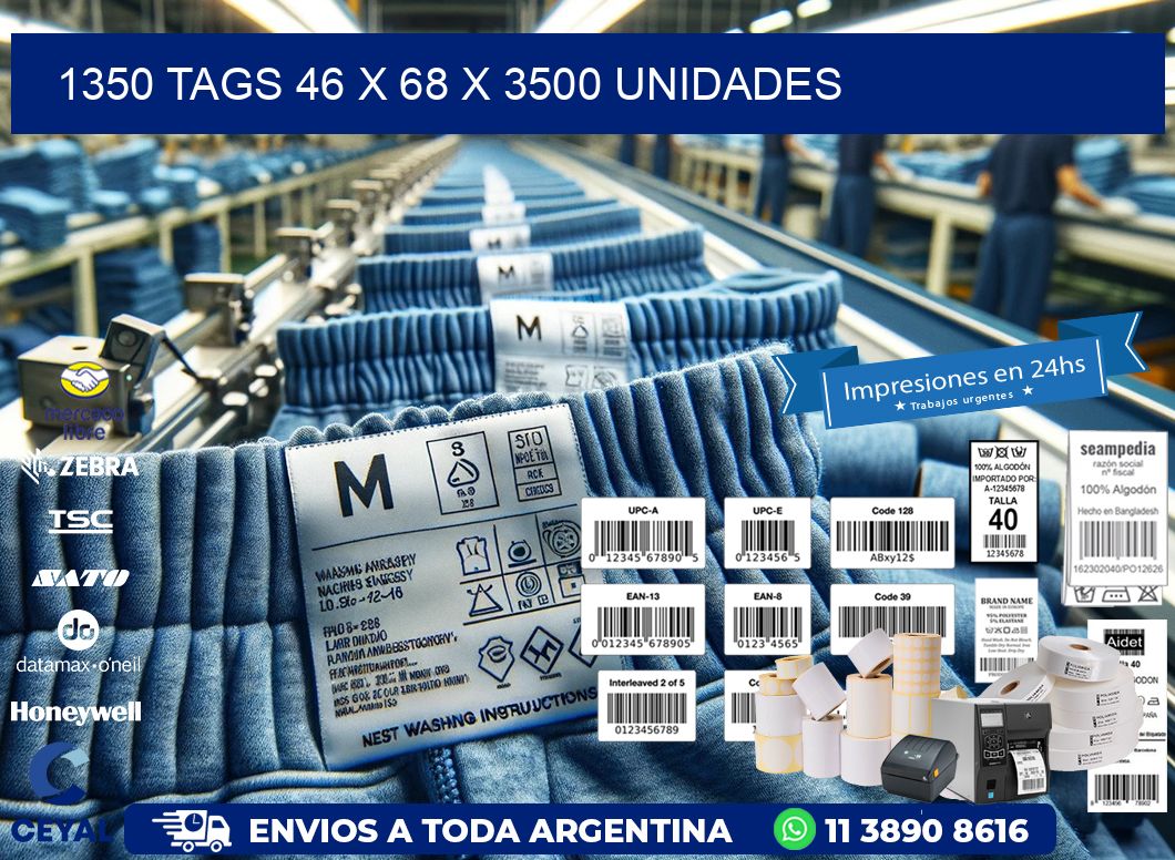 1350 TAGS 46 x 68 X 3500 UNIDADES