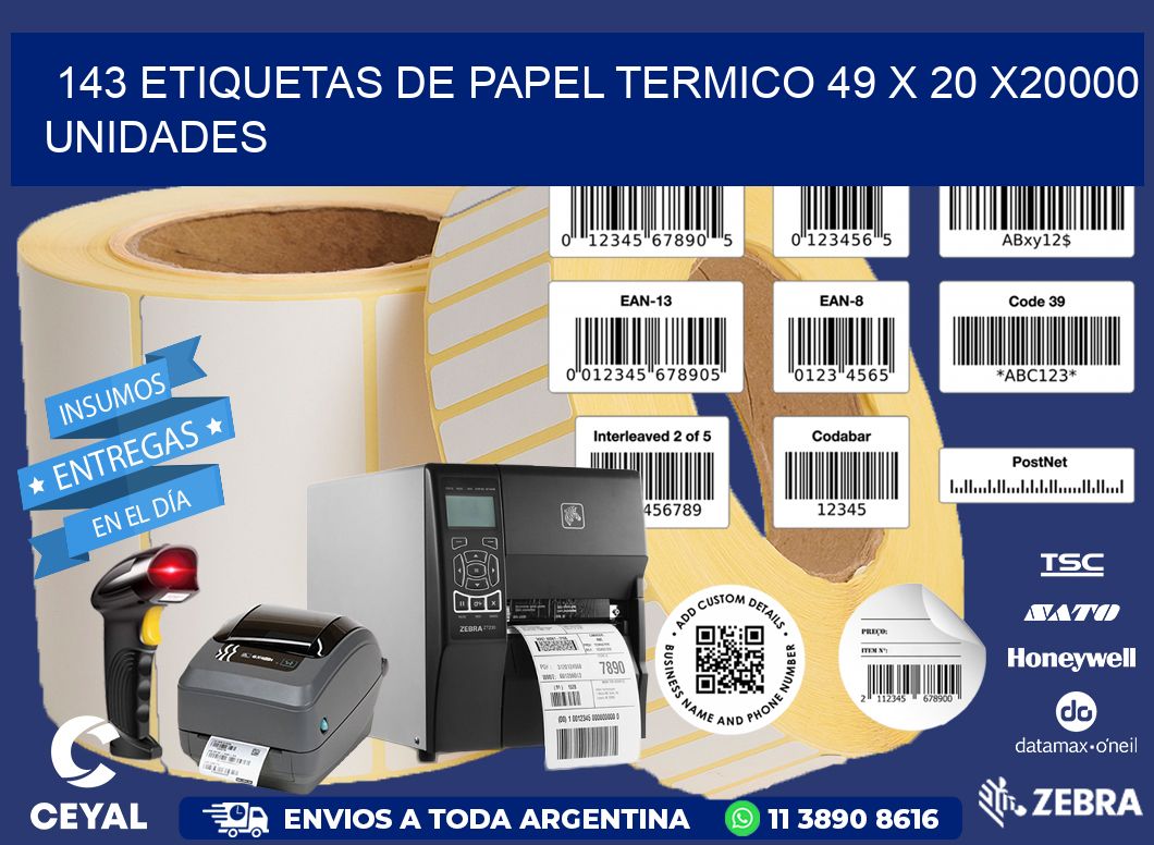 143 ETIQUETAS DE PAPEL TERMICO 49 x 20 X20000 UNIDADES