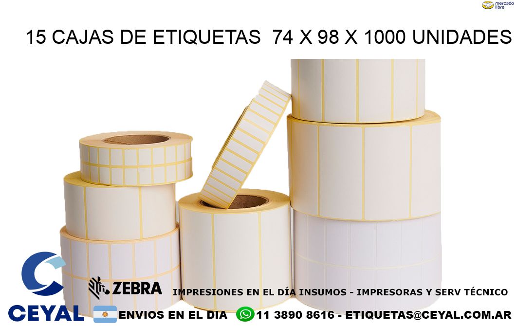 15 CAJAS DE ETIQUETAS  74 x 98 X 1000 UNIDADES