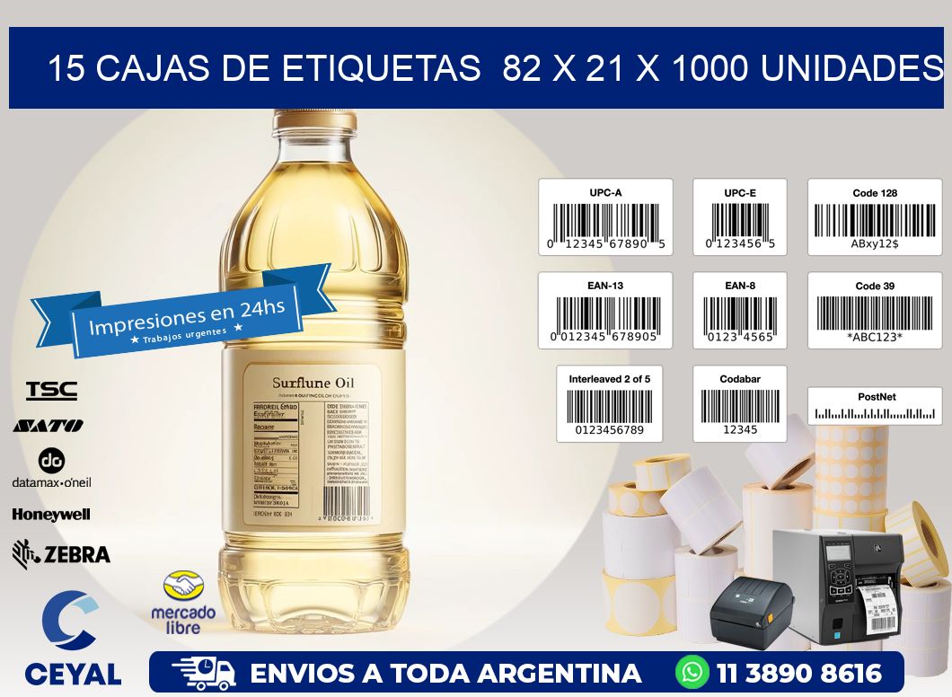 15 CAJAS DE ETIQUETAS  82 x 21 X 1000 UNIDADES