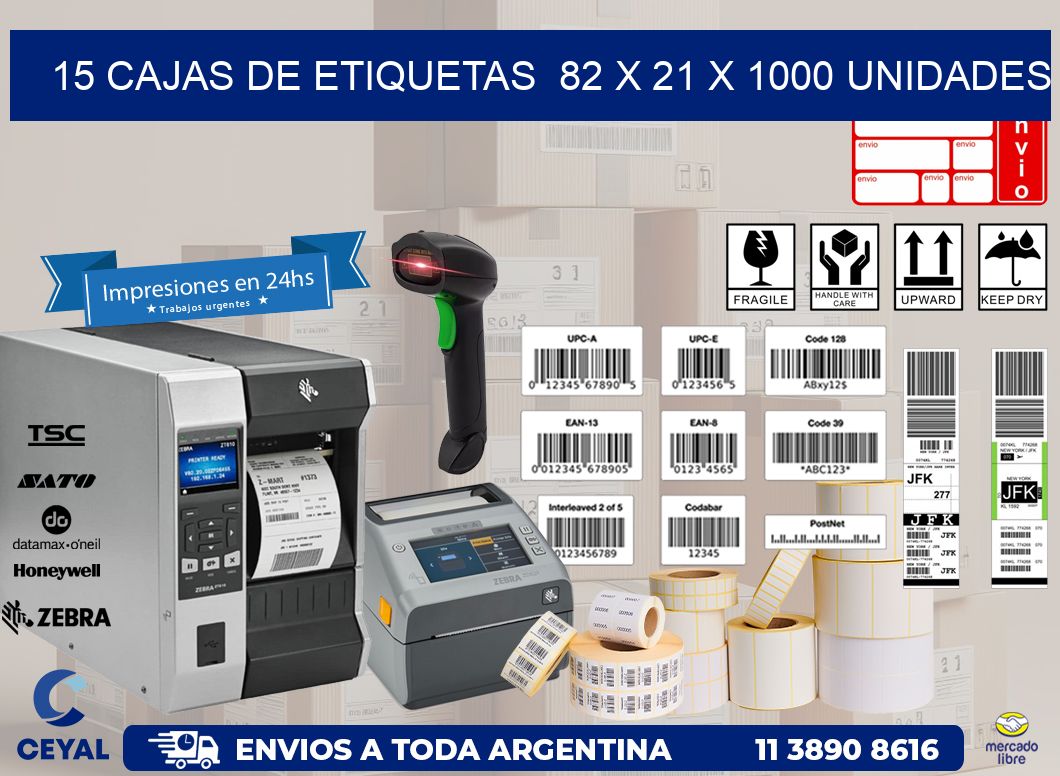 15 CAJAS DE ETIQUETAS  82 x 21 X 1000 UNIDADES