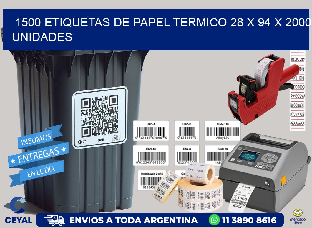 1500 ETIQUETAS DE PAPEL TERMICO 28 x 94 X 2000 UNIDADES