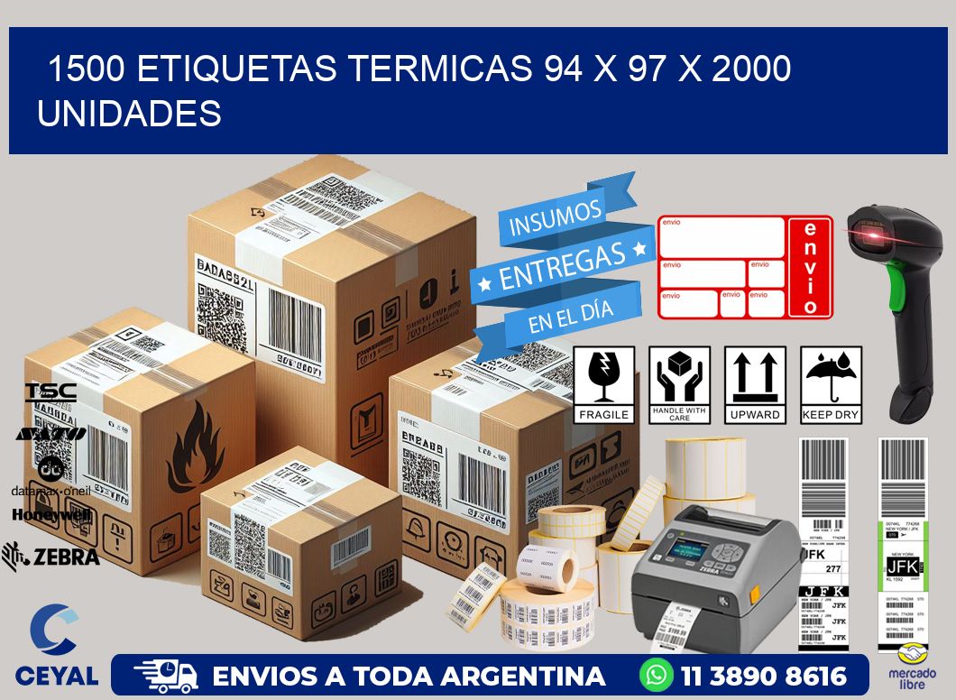 1500 ETIQUETAS TERMICAS 94 x 97 X 2000 UNIDADES