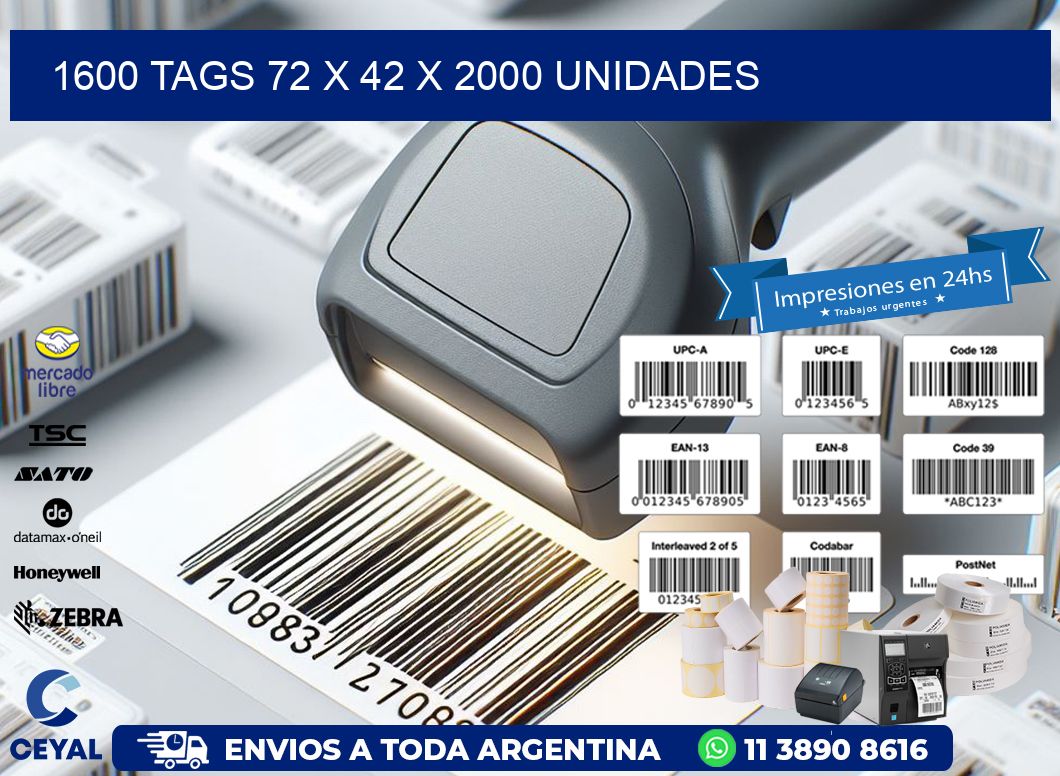 1600 TAGS 72 x 42 X 2000 UNIDADES