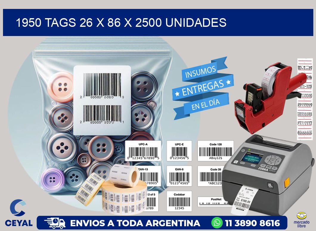 1950 TAGS 26 x 86 X 2500 UNIDADES