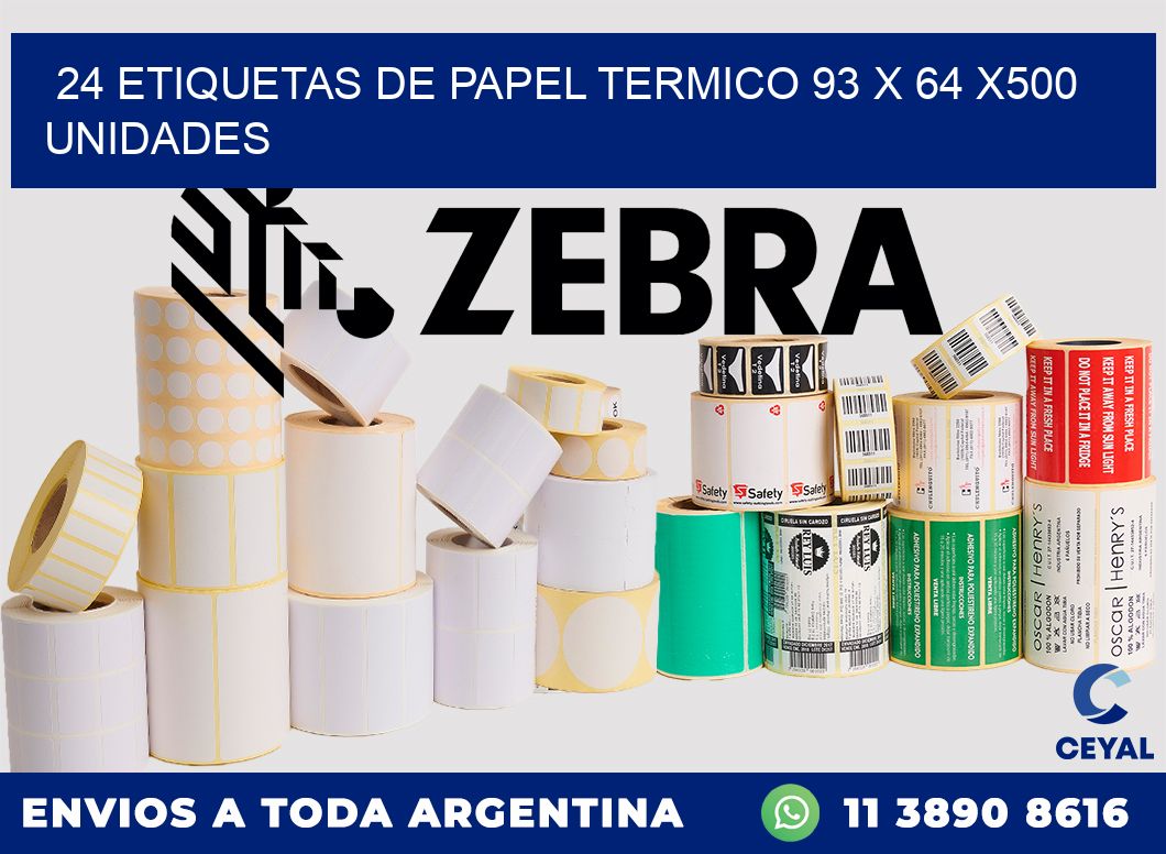 24 ETIQUETAS DE PAPEL TERMICO 93 x 64 x500 UNIDADES